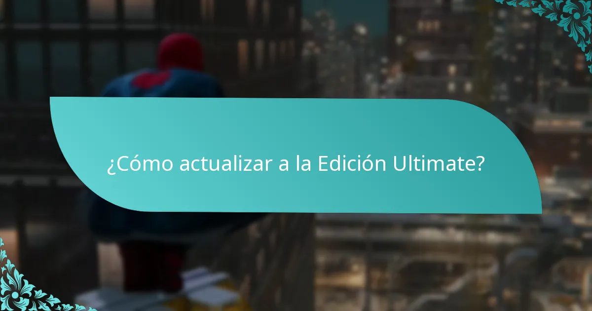 ¿Cómo se compara la Edición Ultimate con la Edición Estándar?