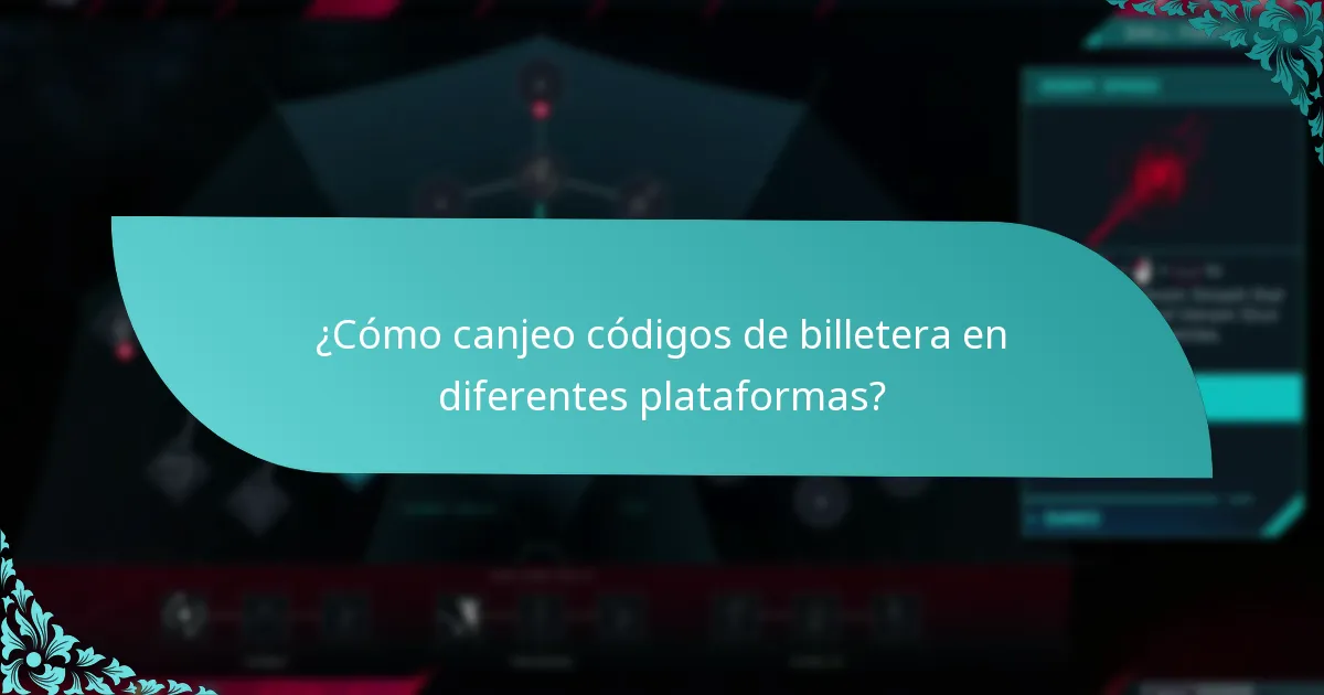 ¿Cómo canjeo códigos de billetera en diferentes plataformas?