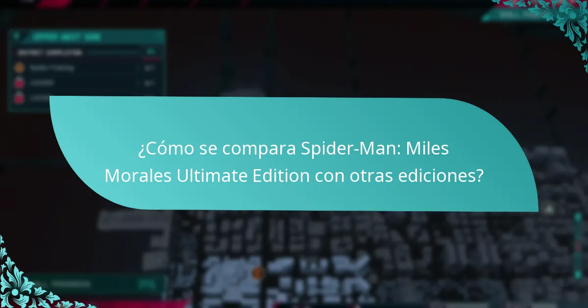 ¿Qué nuevas características se incluyen en Spider-Man: Miles Morales Ultimate Edition?