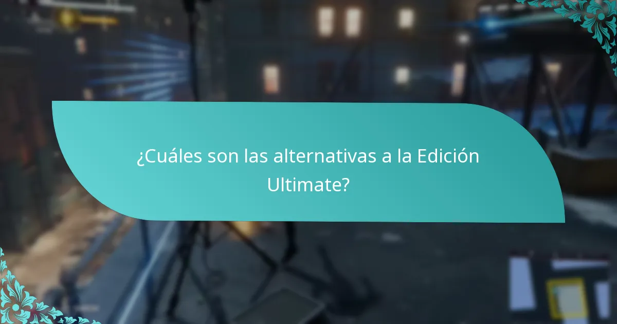 ¿Qué contenido está incluido en la Edición Ultimate?