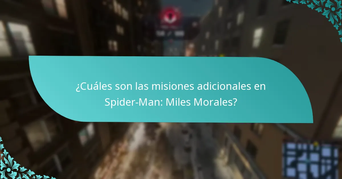 ¿Cómo se comparan las misiones adicionales con otro contenido en el juego?