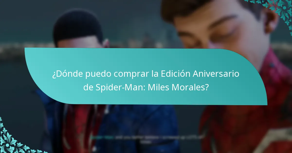 ¿Dónde puedo comprar la Edición Aniversario de Spider-Man: Miles Morales?