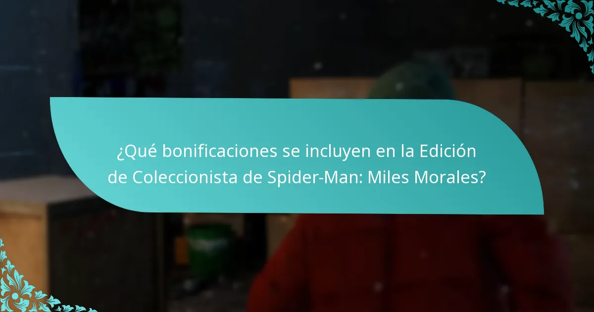 ¿Cuáles son los riesgos de comprar la Edición de Coleccionista?