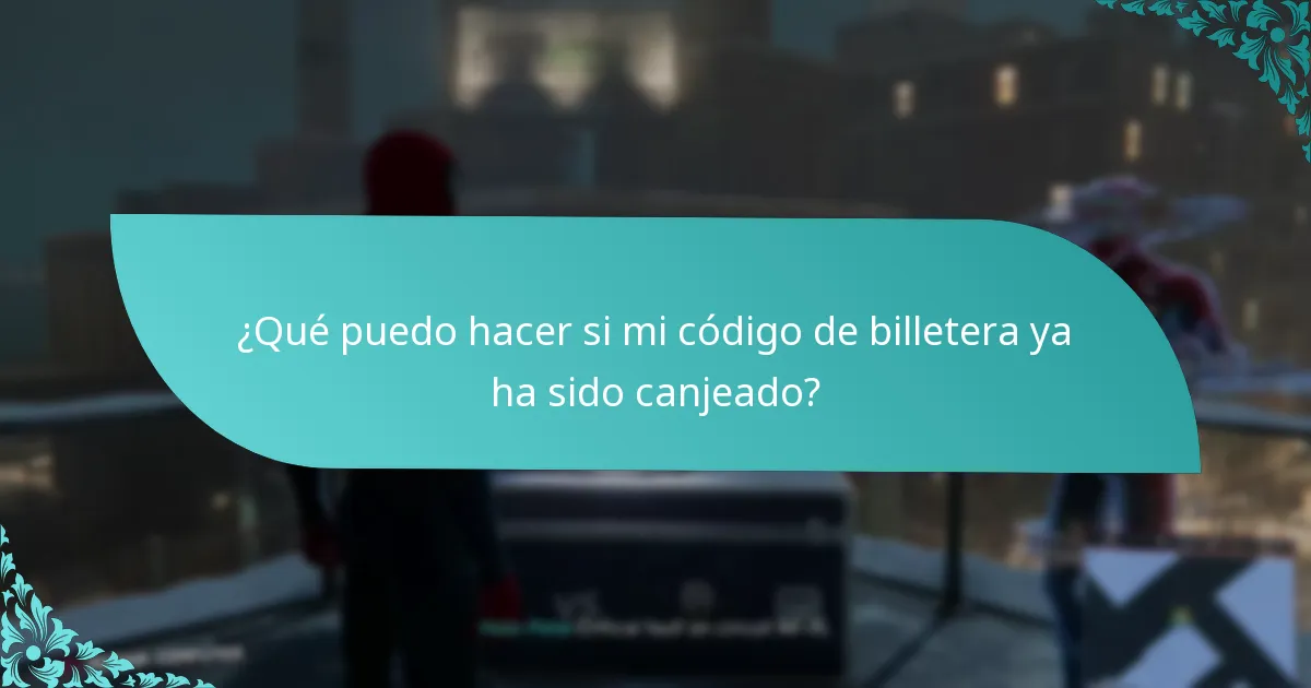 ¿Qué puedo hacer si mi código de billetera ya ha sido canjeado?